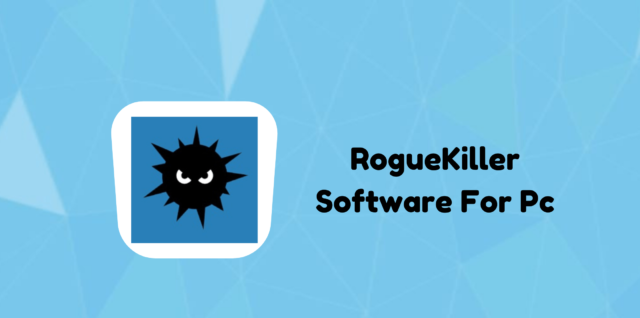 RogueKiller 15.6.3.0 Crack + License Key Free Download 2023 [Latest]